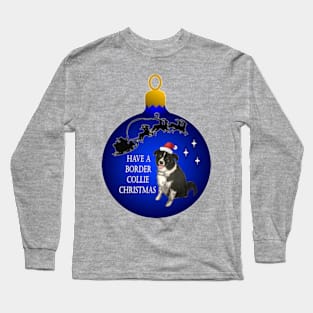 Have A Border Collie Christmas Long Sleeve T-Shirt